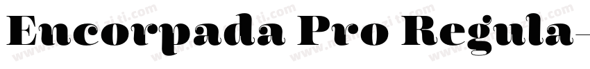 Encorpada Pro Regula字体转换